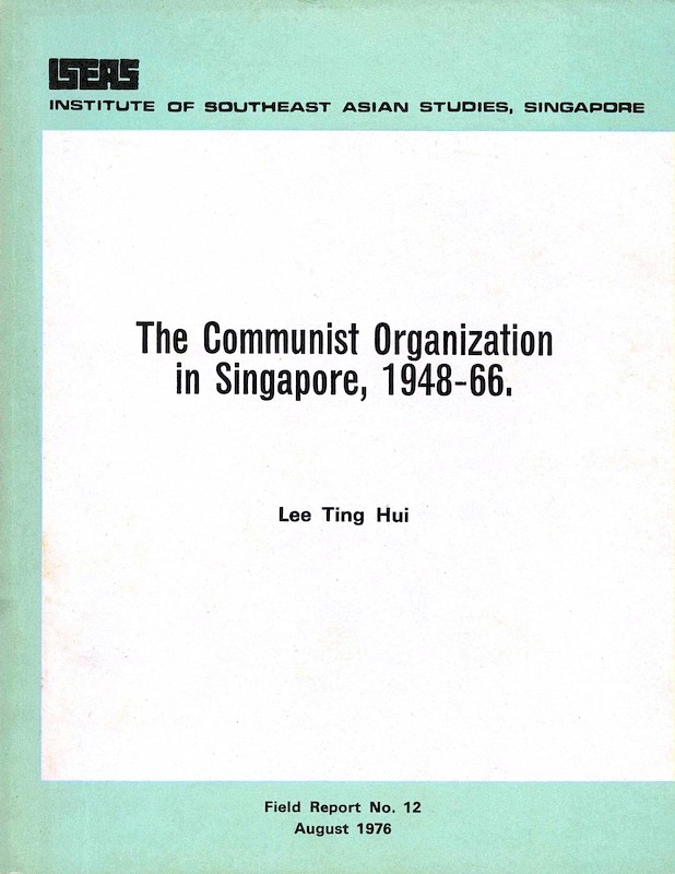 The Communist Organization in Singapore, 1948-66