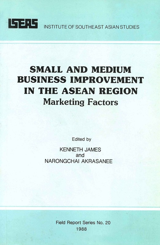 Small and Medium Business Improvement in the ASEAN Region: Marketing Factors