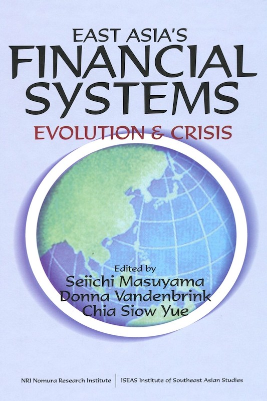 East Asia's Financial Systems: Evolution and Crisis