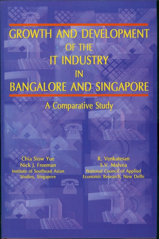 Growth and Development of the IT Industry in Bangalore and Singapore: A Comparative Study