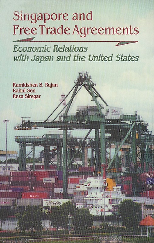 Singapore and Free Trade Agreements: Economic Relations with Japan and the United States