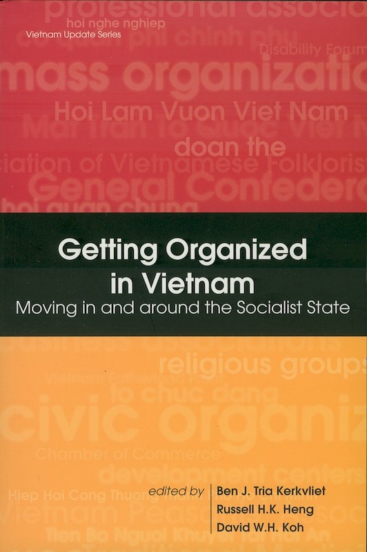 Getting Organized in Vietnam: Moving in and around the Socialist State