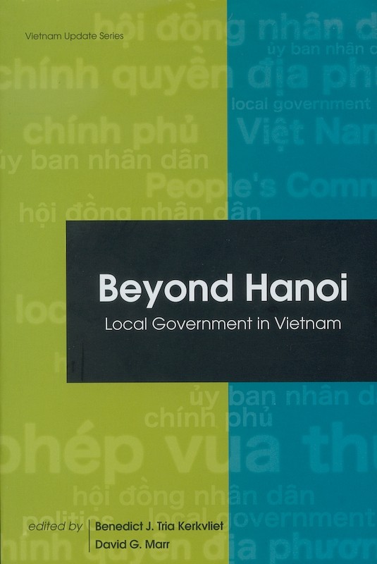 Beyond Hanoi: Local Government in Vietnam