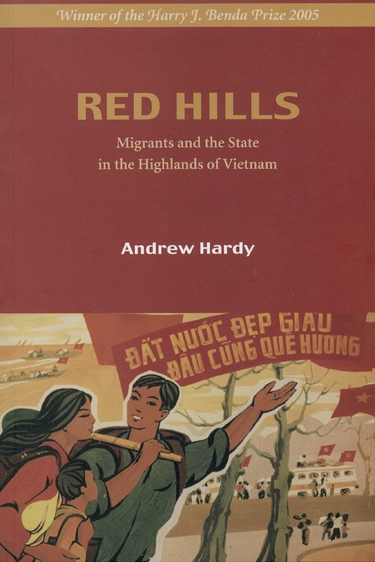 Red Hills: Migrants and the State in the Highlands of Vietnam