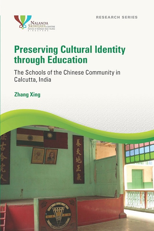 Preserving Cultural Identity through Education: The Schools of the Chinese Community in Calcutta, India