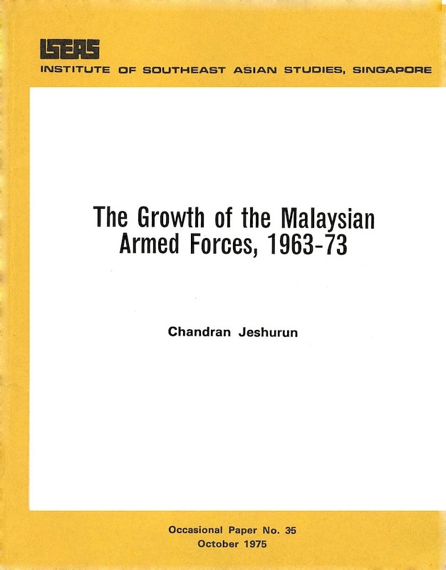 The Growth of the Malaysian Armed Forces, 1963-73