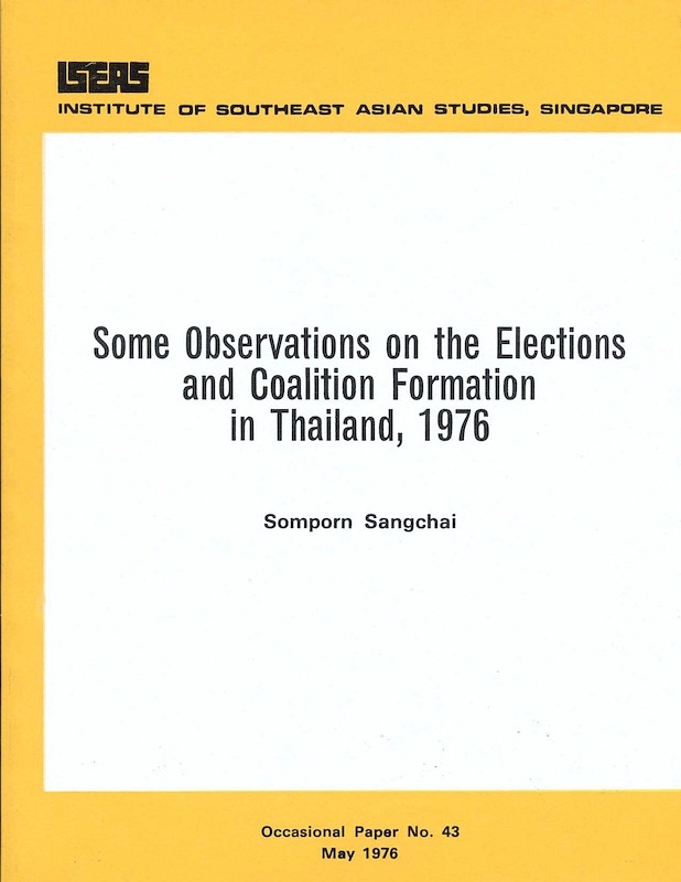 Some Observations on the Elections & Coalition Formation in Thailand, 1976