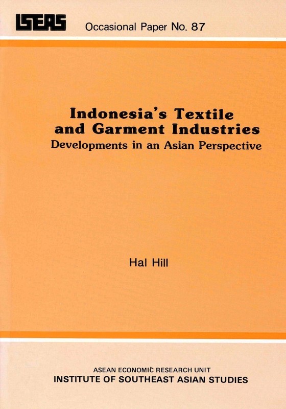 Indonesia's Textile and Garment Industries: Developments in an Asian Perspective