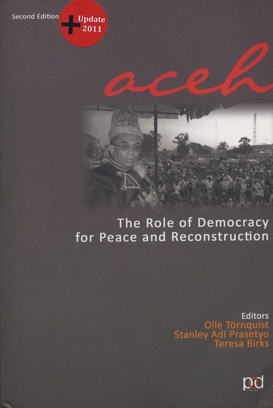Aceh: The Role of Democracy for Peace and Reconstruction (2nd edition)