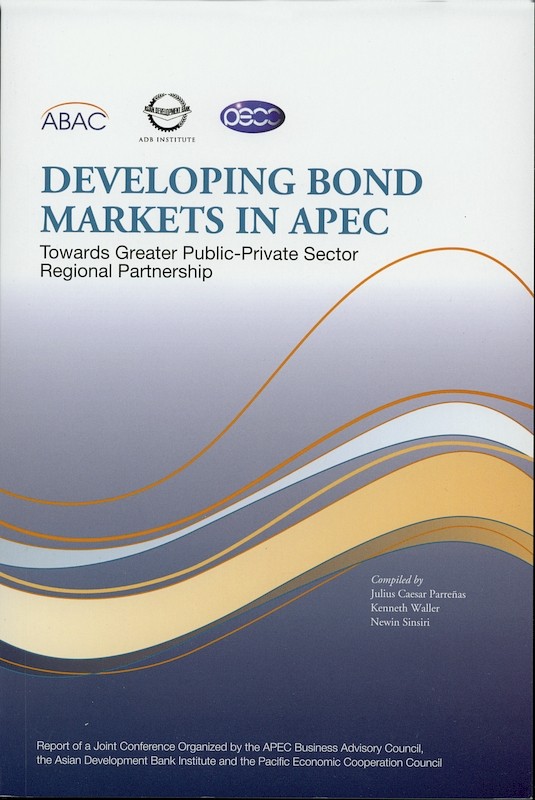 Developing Bond Markets in APEC: Towards Greater Public-Private Sector Regional Partnership