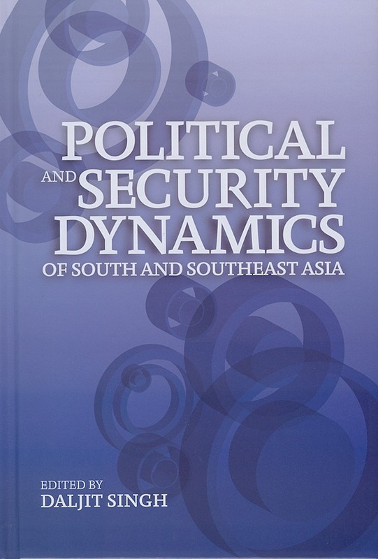 Political and Security Dynamics of South and Southeast Asia