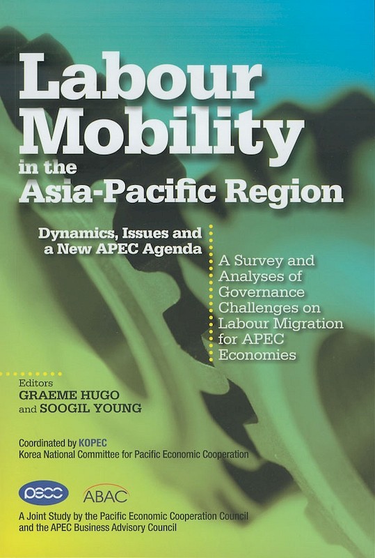 Labour Mobility in the Asia-Pacific Region: Dynamics, Issues and a New APEC Agenda