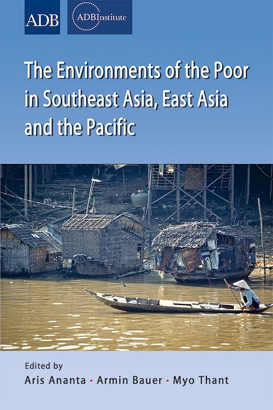 The Environments of the Poor in Southeast Asia, East Asia and the Pacific