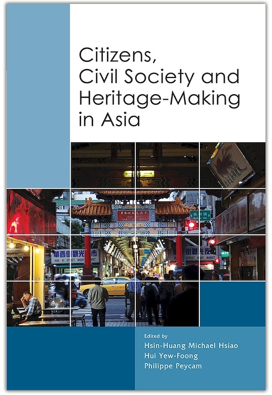 Citizens, Civil Society and Heritage-making in Asia