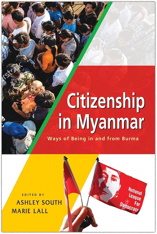 Citizenship in Myanmar: Ways of Being in and from Burma