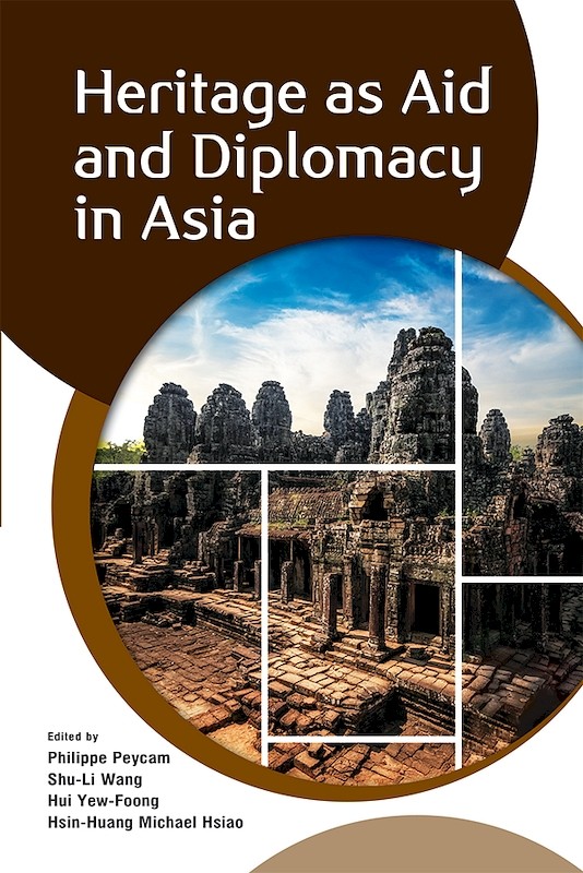 Heritage as Aid and Diplomacy in Asia