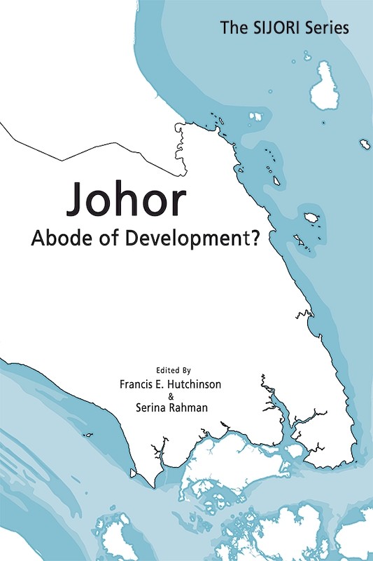 Johor: Abode of Development?