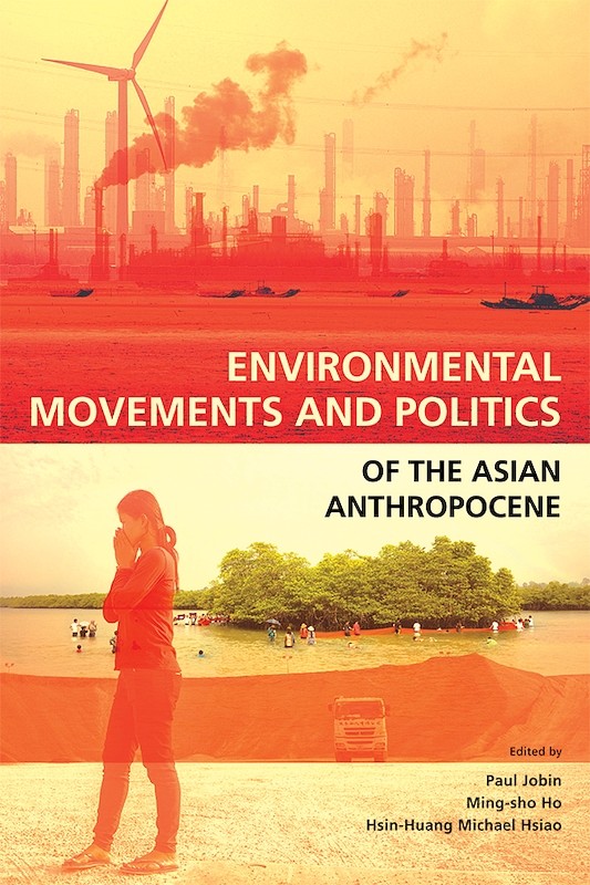 Environmental Movements and Politics of the Asian Anthropocene