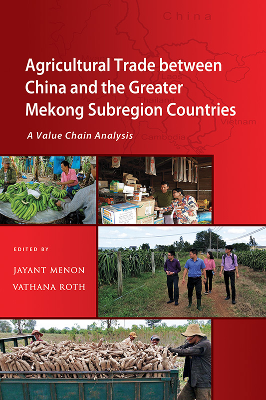 Agricultural Trade between China and the Greater Mekong Subregion Countries: A Value Chain Analysis
