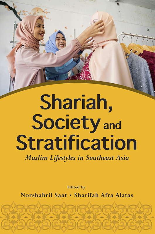 Shariah, Society and Stratification: Muslim Lifestyles in Southeast Asia