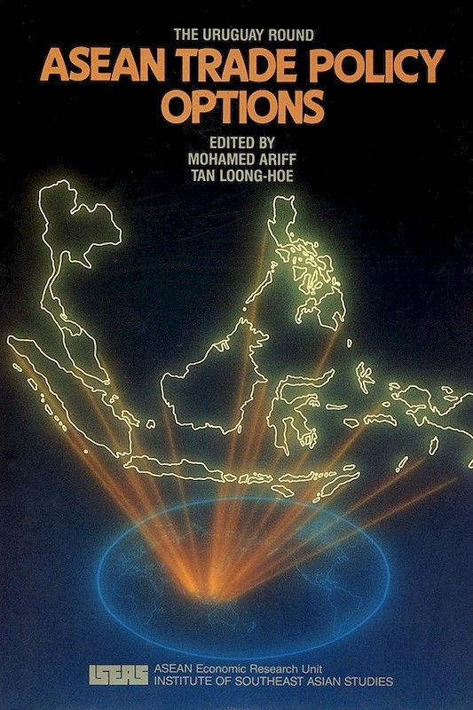 The Uruguay Round: ASEAN Trade Policy and Options