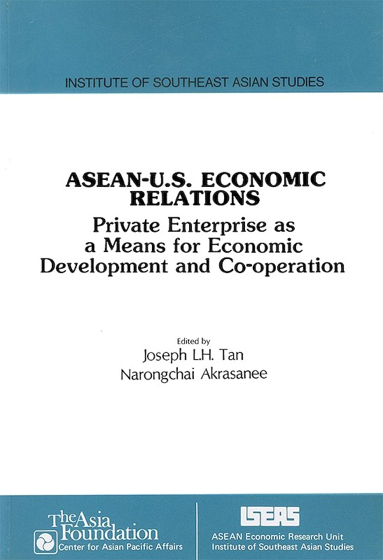 ASEAN-U.S. Economic Relations: Private Enterprise as a Means for Economic Development and Co-operation