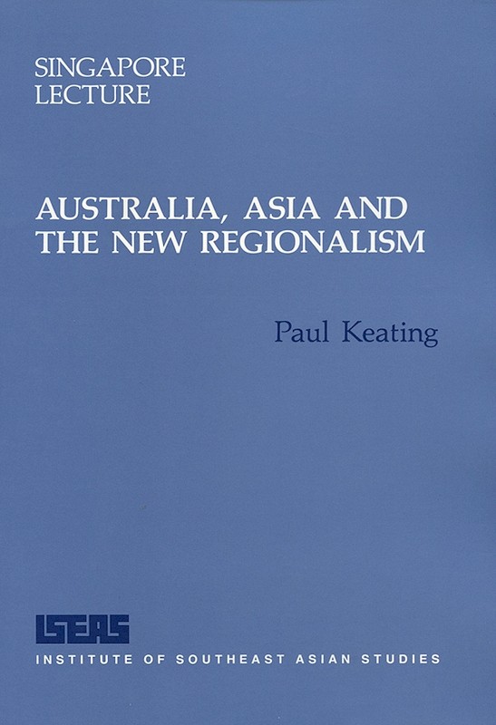 Australia, Asia and the New Regionalism