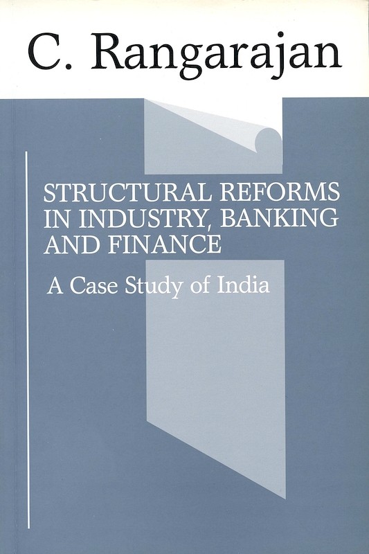 Structural Reforms in Industry, Banking and Finance: A Case Study of India
