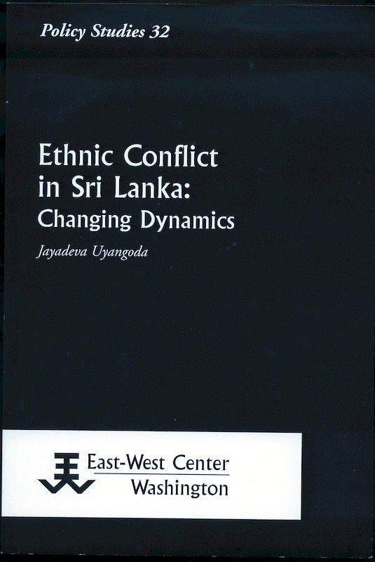 Ethnic Conflict in Sri Lanka: Changing Dynamics