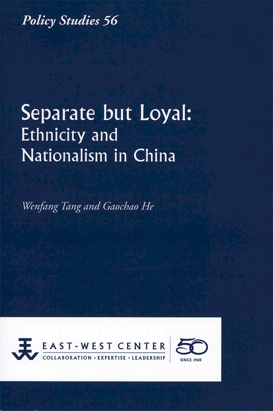 Separate but Loyal: Ethnicity and Nationalism in China