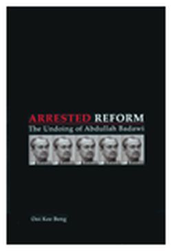 Arrested Reform: The Undoing of Abdullah Badawi