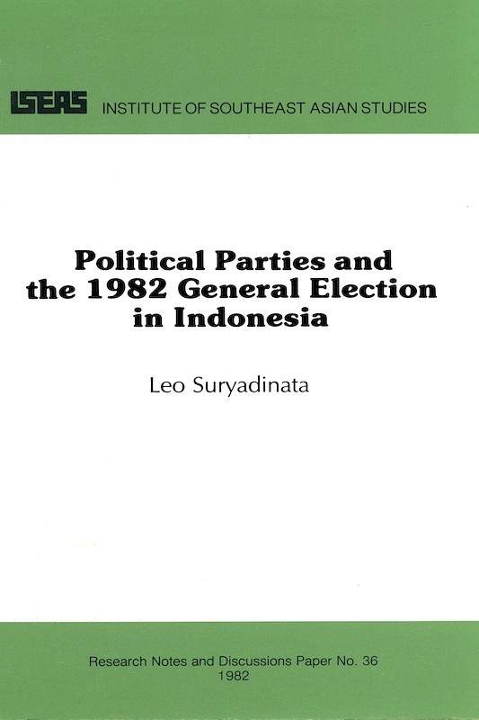 Political Parties and the 1982 General Election in Indonesia