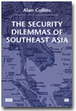 The Security Dilemmas of Southeast Asia