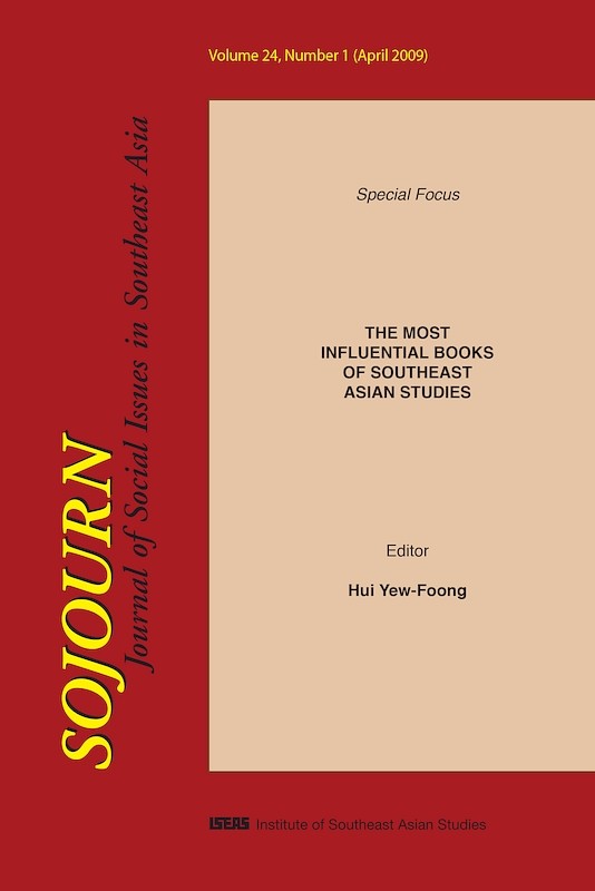 SOJOURN: Journal of Social Issues in Southeast Asia Vol. 24/1 (April 2009). Special Focus on "The Most Influential Books of Southeast Asia"