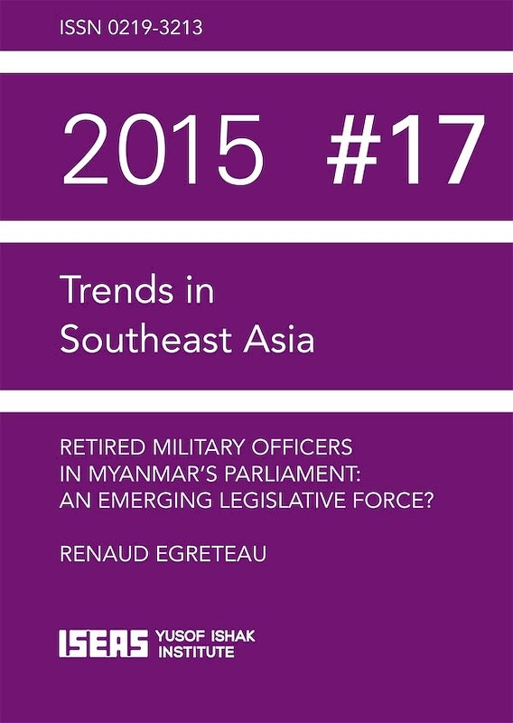 Retired Military Officers in Myanmars Parliament: An Emerging Legislative Force?