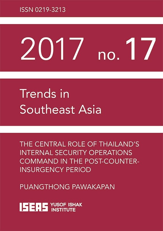 The Central Role of Thailand's Internal Security Operations Command in the Post-Counter-insurgency Period