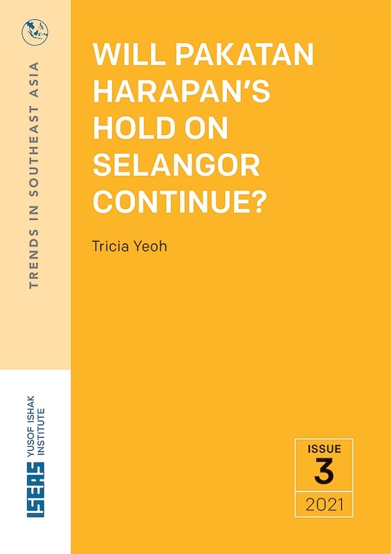 Will Pakatan Harapan S Hold On Selangor Continue Iseas Publishing