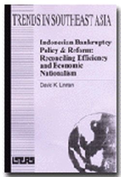 Indonesian Bankruptcy Policy and Reform: Reconciling Efficiency and Economic Nationalism