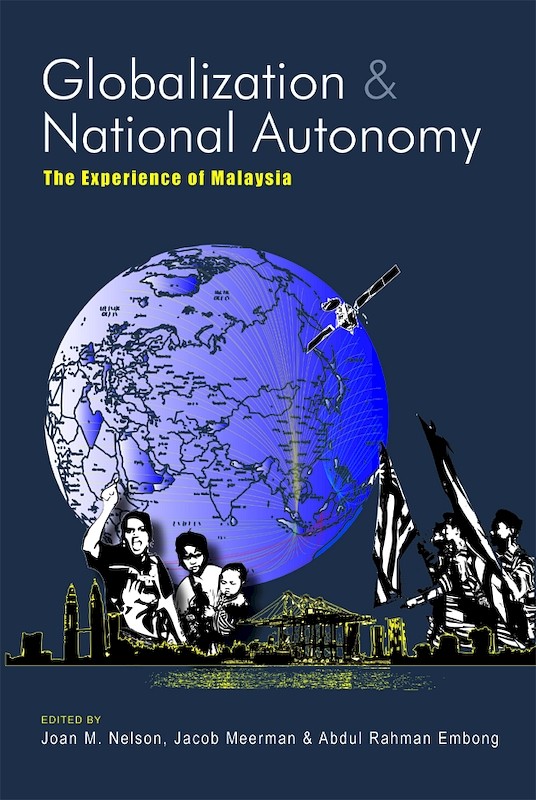 Globalization And National Autonomy The Experience Of Malaysia Bookshop Iseas Edu Sg